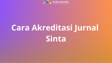 Cara Akreditasi Jurnal Sinta