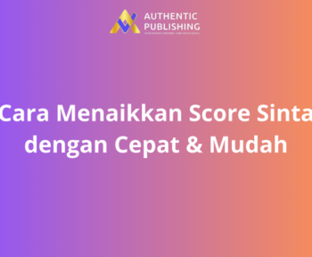 Cara Menaikkan Score Sinta dengan Cepat & Mudah
