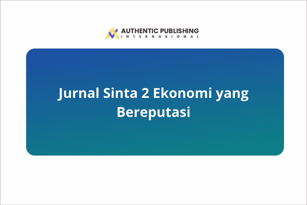 Jurnal Sinta 2 Ekonomi yang Bereputasi