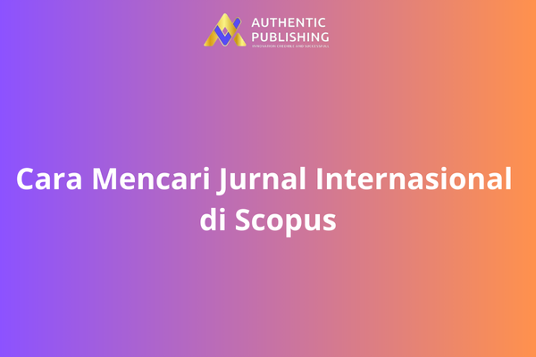 Cara Mencari Jurnal Internasional di Scopus
