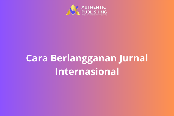 Cara Berlangganan Jurnal Internasional