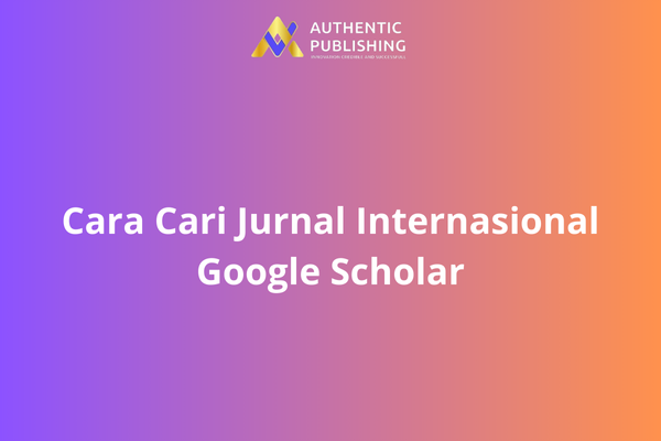 Cara Cari Jurnal Internasional Google Scholar