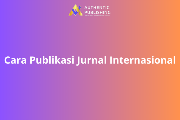 Cara Publikasi Jurnal Internasional