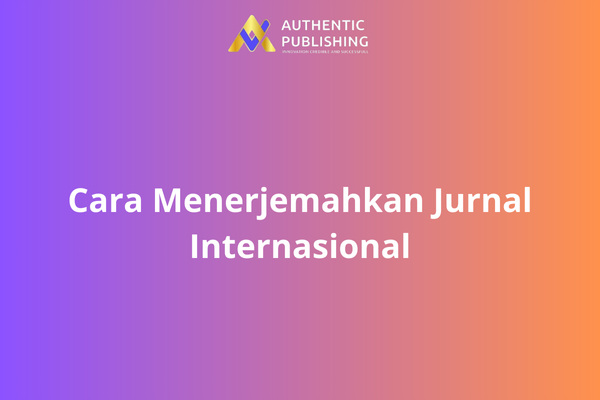 Cara Menerjemahkan Jurnal Internasional