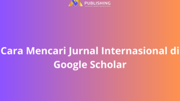 Cara Mencari Jurnal Internasional di Google Scholar