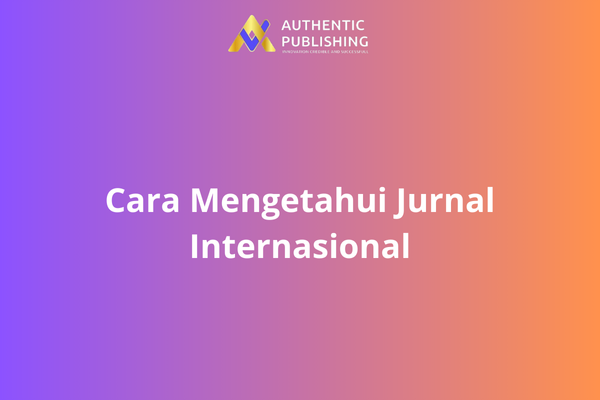 Cara Mengetahui Jurnal Internasional