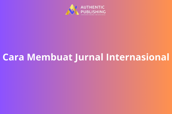 Cara Membuat Jurnal Internasional