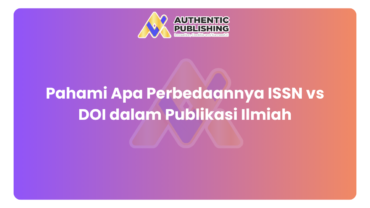 Pahami Apa Perbedaannya ISSN vs DOI dalam Publikasi Ilmiah