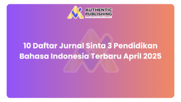 10 Daftar Jurnal Sinta 3 Pendidikan Bahasa Indonesia Terbaru April 2025