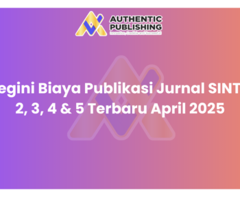 Segini Biaya Publikasi Jurnal SINTA 2, 3, 4 & 5 Terbaru April 2025
