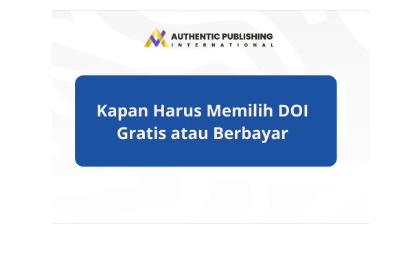 Kapan Harus Memilih DOI Gratis atau Berbayar