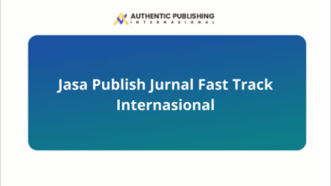 Jasa Publish Jurnal Fast Track Internasional