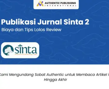 Publikasi Jurnal Sinta 2: Syarat, Proses, Biaya, dan Tips Lolos Review